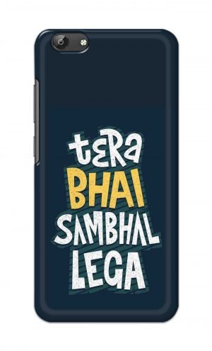 For Vivo Y69 Ptinted Mobile Case Back Cover Pouch (Tera Bhai Sambhal Lega)