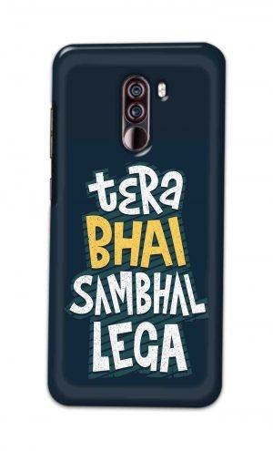 For Xiaomi Redmi Poco F1 Printed Mobile Case Back Cover Pouch (Tera Bhai Sambhal Lega)