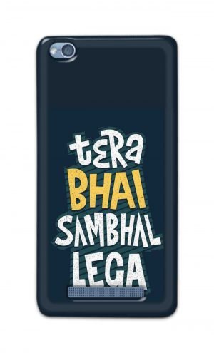 For Xiaomi Redmi 4a Printed Mobile Case Back Cover Pouch (Tera Bhai Sambhal Lega)