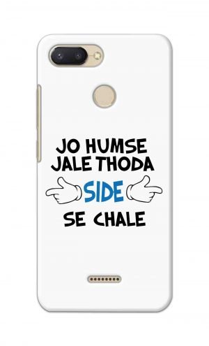 For Xiaomi Redmi 6 Printed Mobile Case Back Cover Pouch (Jo Humse Jale Thoda Side Se Chale)