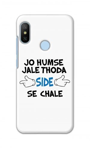 For Xiaomi Redmi 6 Pro Printed Mobile Case Back Cover Pouch (Jo Humse Jale Thoda Side Se Chale)