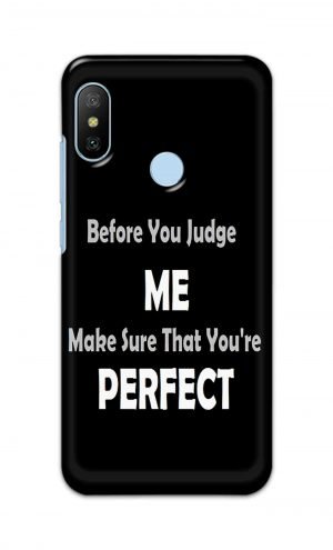 For Xiaomi Redmi 6 Pro Printed Mobile Case Back Cover Pouch (Before You Judge Me)
