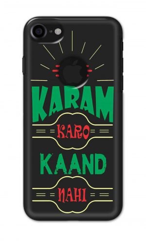 For Apple iPhone 7 / 8 Logo Cut Printed Mobile Case Back Cover Pouch (Karam Karo Kaand Nahi)