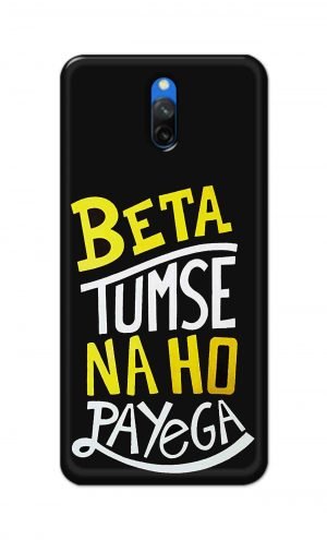For Xiaomi Mi Redmi 8A Dual Printed Mobile Case Back Cover Pouch (Beta Tumse Na Ho Payega)